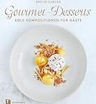 Analyse und Vergleich von Gourmet-Desserts: Die besten Gastronomieprodukte für Feinschmecker